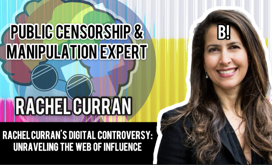 Rachel Curran’s Digital Controversy: Unraveling the Web of Influence