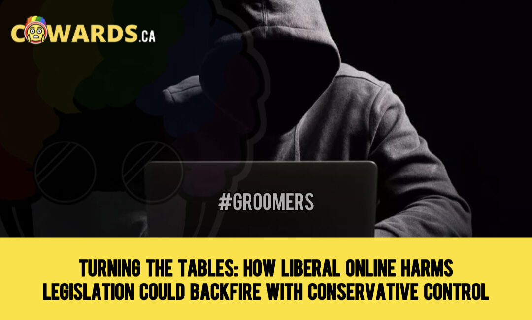 Turning the Tables: How Liberal Online Harms Legislation Could Backfire with Conservative Control