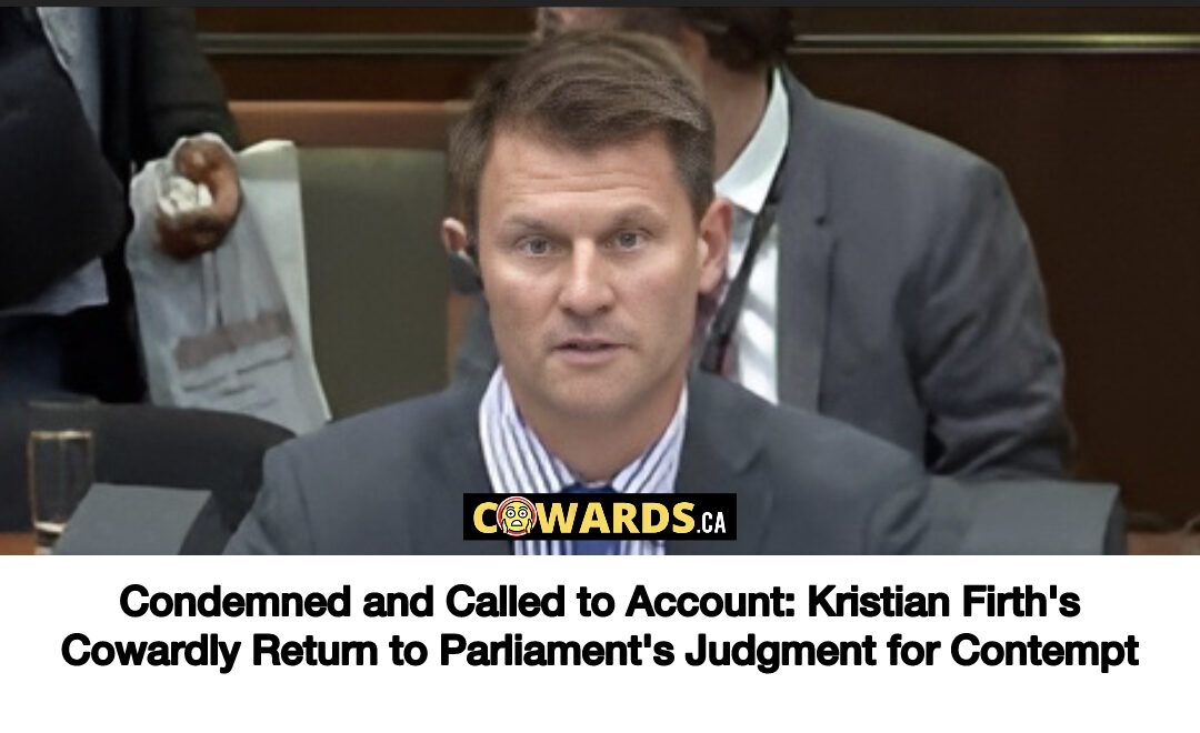 Condemned and Called to Account: Kristian Firth’s Cowardly Return to Parliament’s Judgment for Contempt